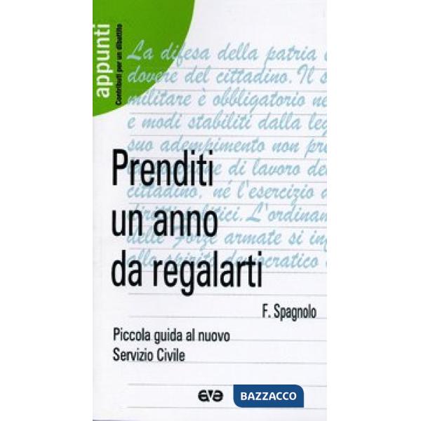 Prenditi un anno da regalarti. Piccola guida al nuovo servizio civile
