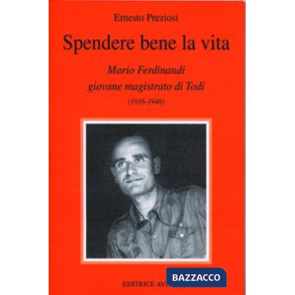 Spendere bene la vita. Mario Ferdinandi giovane magistrato di Todi