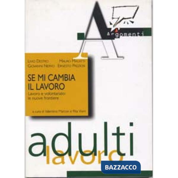 Se mi cambia il lavoro. Lavoro e volontariato: le nuove frontiere