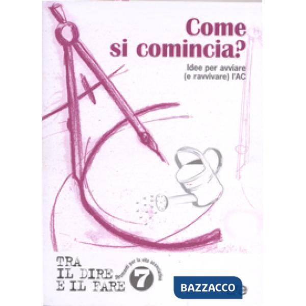 Come si comincia? Idee per avviare (e ravvivare) l'AC