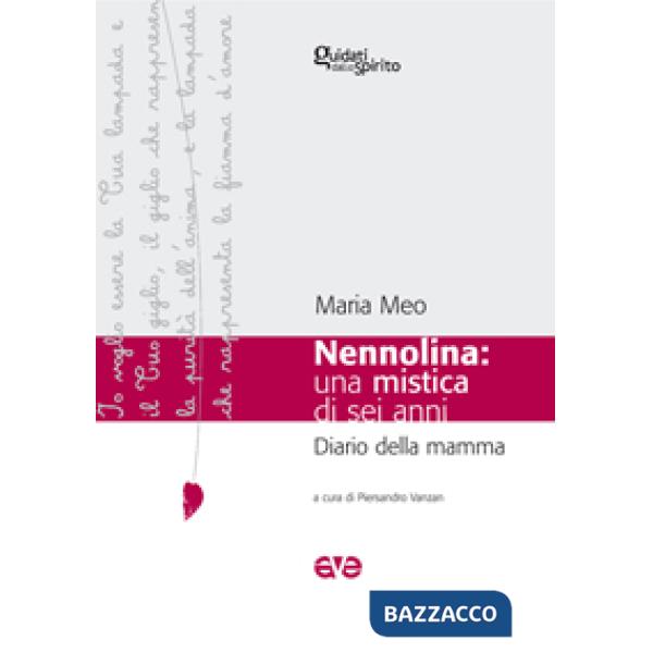 Nennolina: una mistica di sei anni. Diario della mamma