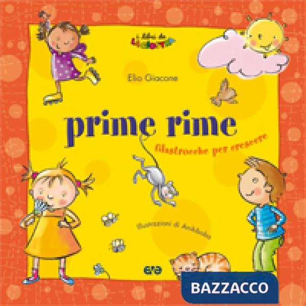 Prime rime. Filastrocche per crescere. Ediz. illustrata