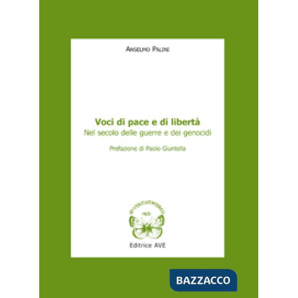 Voci di pace e di libertà nel secolo delle guerre e dei genocidi