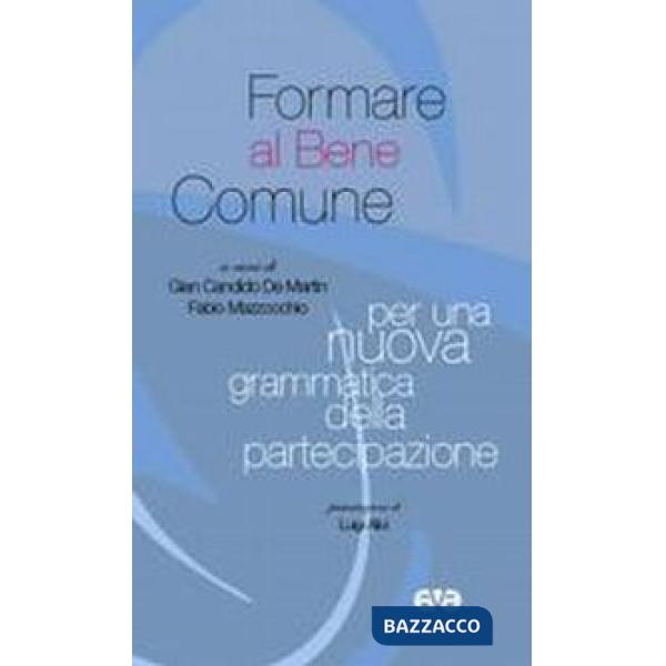 Formare al bene comune. Per una nuova grammatica della partecipazione