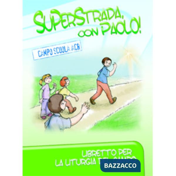 Superstrada con Paolo! Libretto per la liturgia del campo