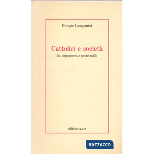 Cattolici e società fra dopoguerra e postconcilio