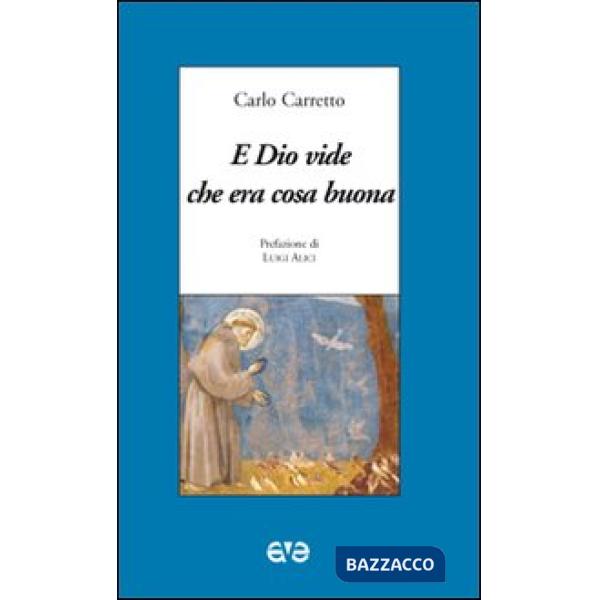 E Dio vide che era cosa buona