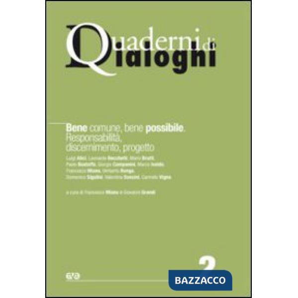 Bene comune, bene possibile. Responsabilità, discernimento, progetto