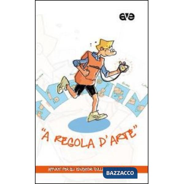A regola d'arte. Appunti per gli educatori sulla Regola di vita