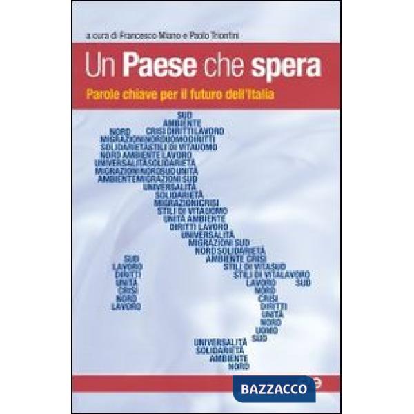 Paese che spera. Parole chiave per il futuro dell'Italia (Un)