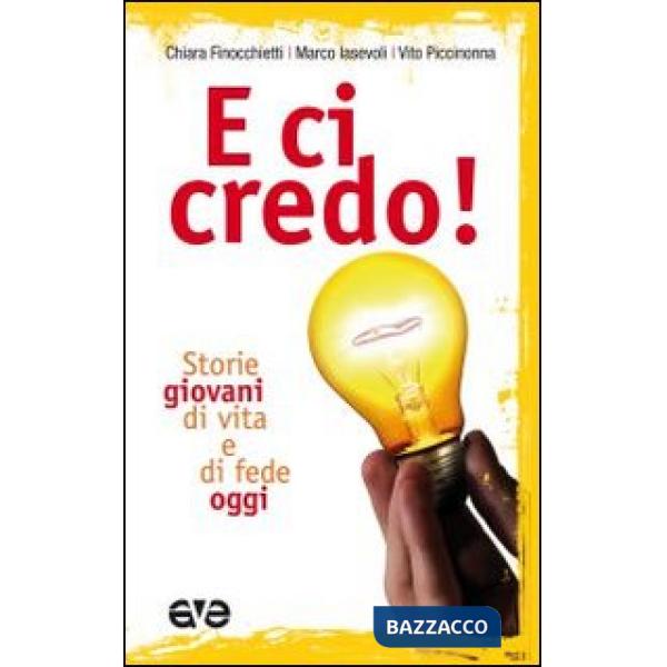 E ci credo! Storie giovani di vita e di fede oggi