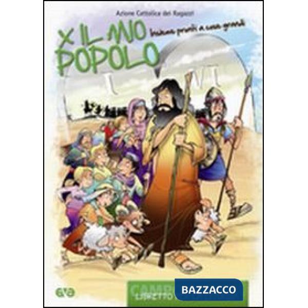 Per il mio popolo. Insieme pronti a cose grandi. Campo scuola. Libretto per la l