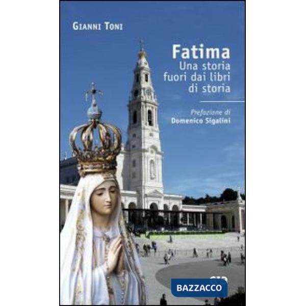 Fatima. Una storia fuori dai libri di storia