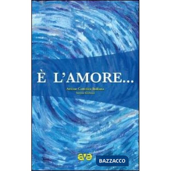 È l'amore...