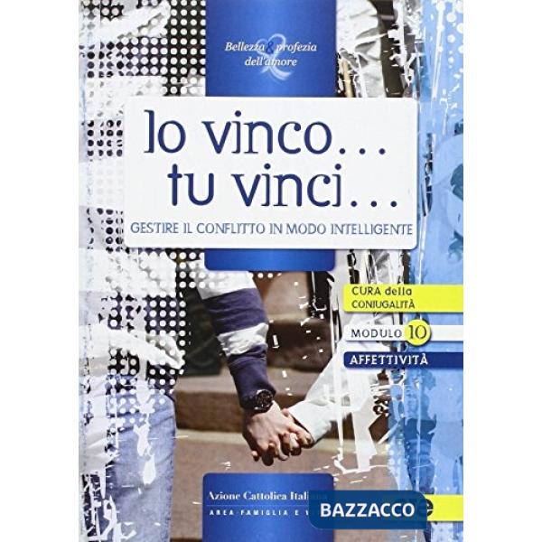 Io vinco... tu vinci... Gestire il conflitto in modo intelligente