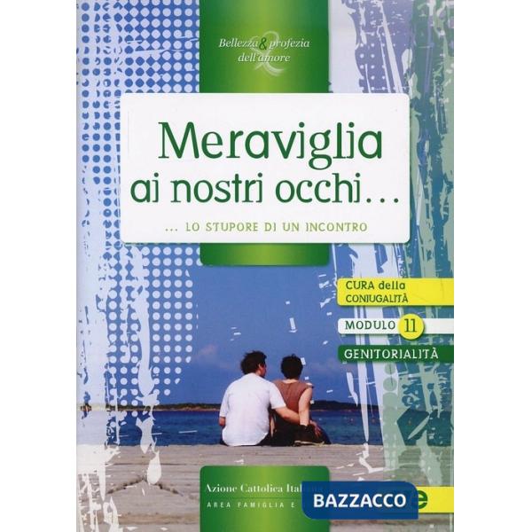 Meraviglia ai nostri occhi... lo stupore di un incontro