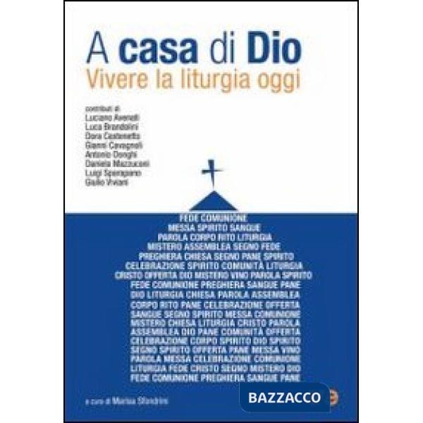 A casa di Dio. Vivere la liturgia oggi
