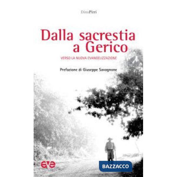 Dalla sacrestia a Gerico. Verso la nuova evangelizzazione