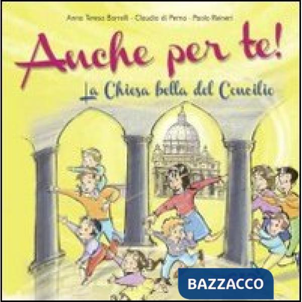 Anche per te. La Chiesa bella del Concilio