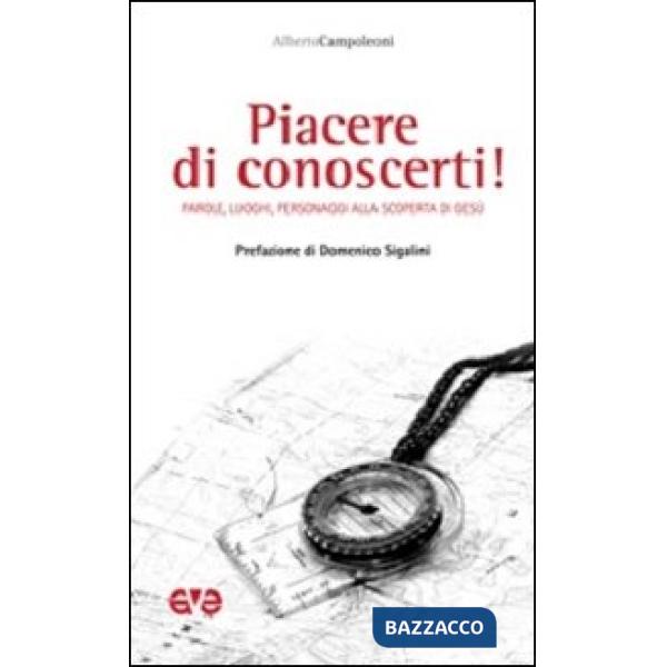 Piacere di conoscerti! Parole, luoghi, personaggi alla scoperta di Gesù