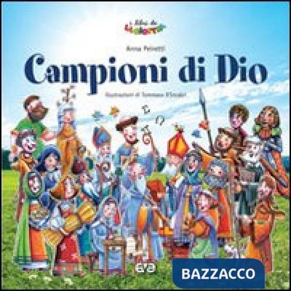 Campioni di Dio. Ediz. illustrata