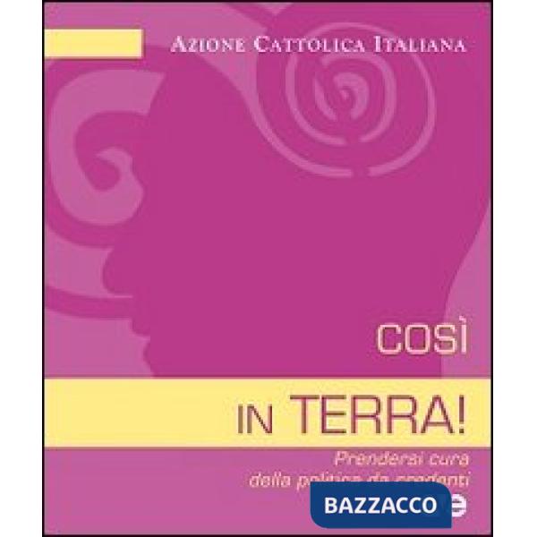 Così in terra! Prendersi cura della politica da credenti