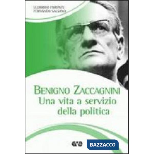 Benigno Zaccagnini. Una vita a servizio della politica