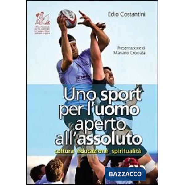 Sport per l'uomo aperto all'assoluto. Cultura, educazione, spiritualità (Uno)