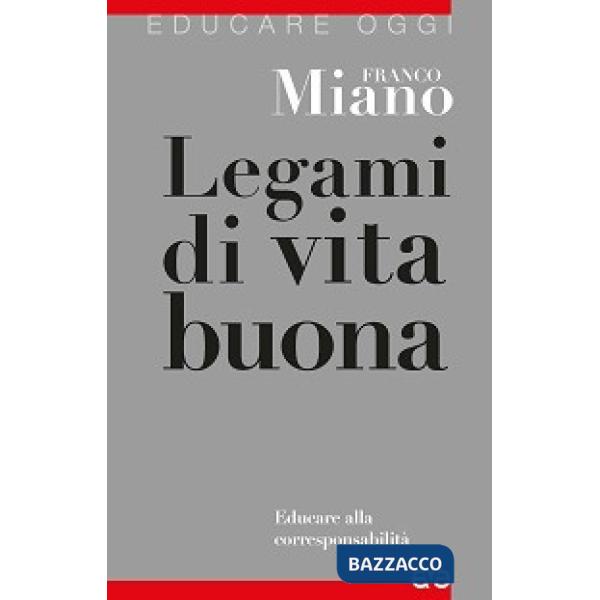 Legami di vita buona. Educare alla corresponsabilità