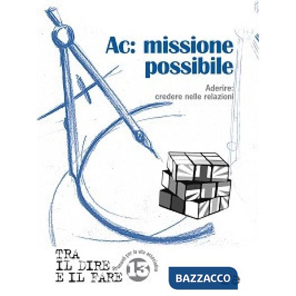 Ac: missione possibile. Aderire: credere nelle relazioni