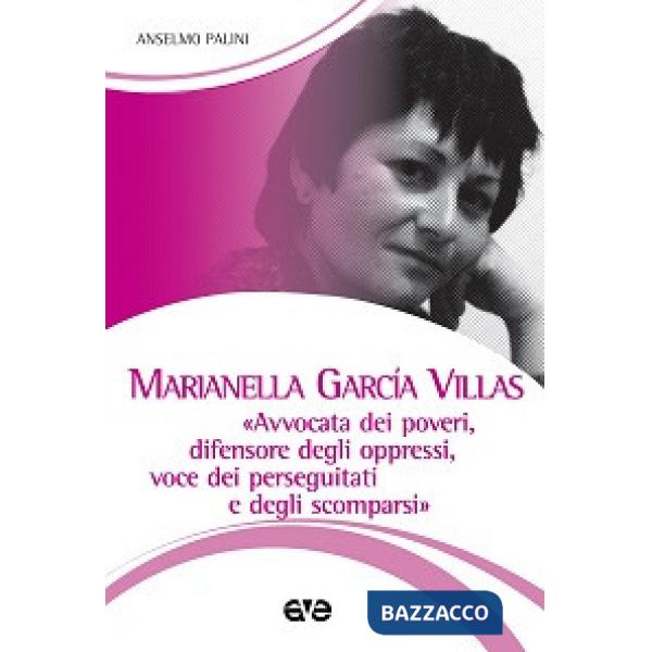Marianella Garcìa Villas. «Avvocata dei poveri, difensore degli oppressi, voce dei perseguitati e degli scomparsi»