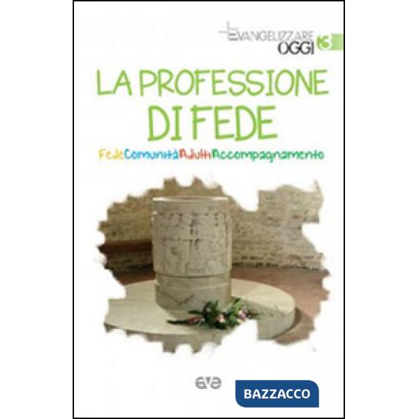 Professione di fede. Fede comunità adulti accompagnameno (La)