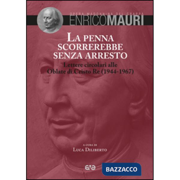 Penna scorrerebbe senza arresto. Lettere circolari alle Oblate di Cristo Re (194