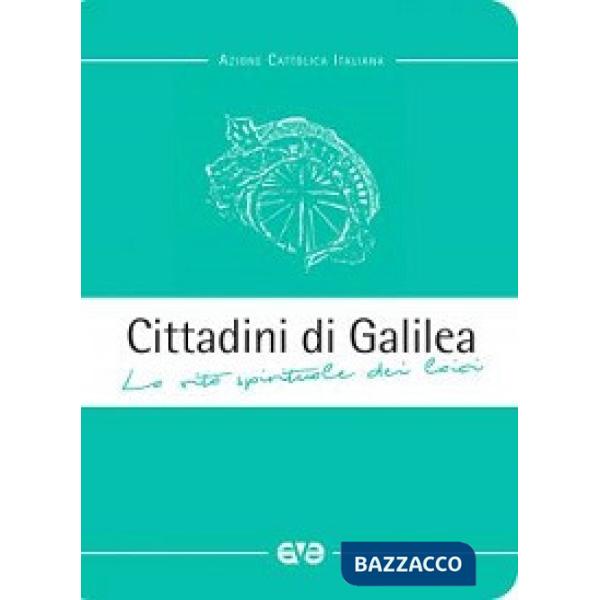 Cittadini di Galilea. La vita spirituale dei laici