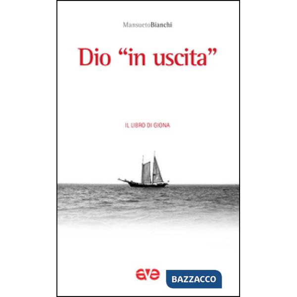 Dio «in uscita». Il libro di Giona