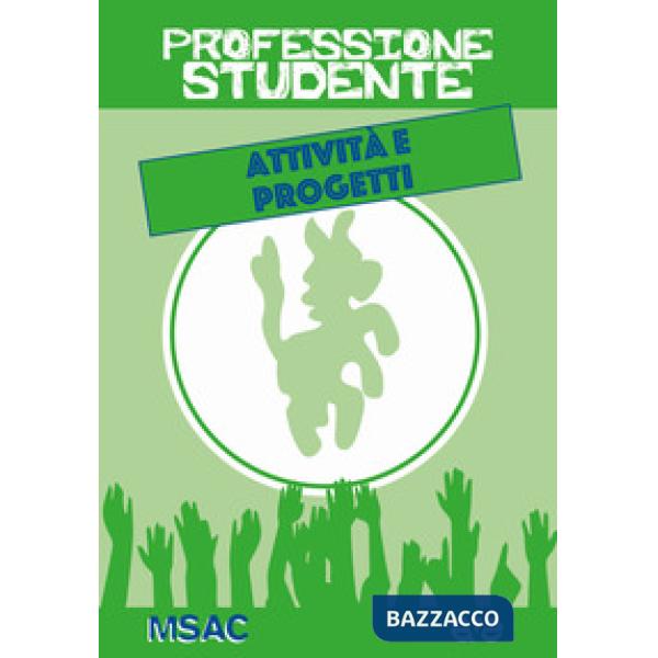 Professione studente. Attività e progetti