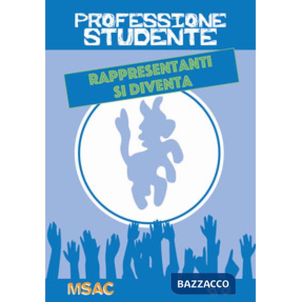 Professione studente. Rappresentanti si diventa
