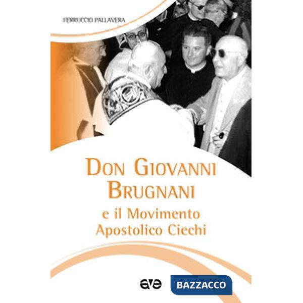 Don Giovanni Brugnani e il Movimento Apostolico Ciechi