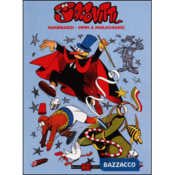 Mandrago! Pipipi a parlachiaro!