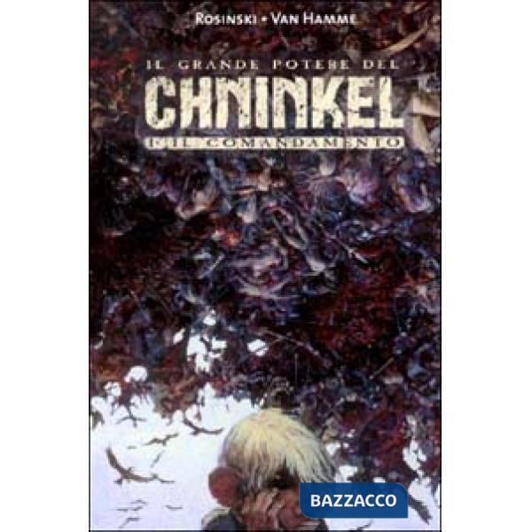 Grande potere del Chninkel (Il). Vol. 1: Il comandamento