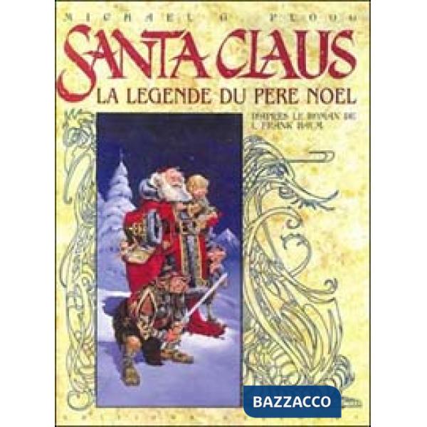 Babbo Natale. La leggenda di Santa Claus