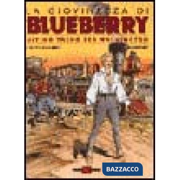 Ultimo treno per Washington. La giovinezza di Blueberry