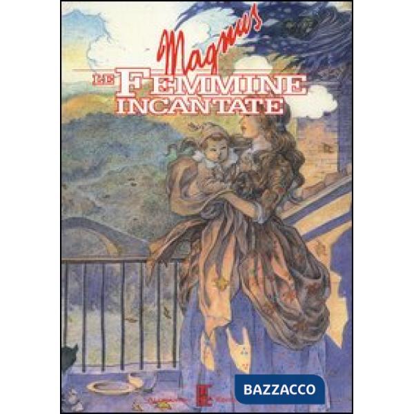 Femmine incantate (Le)