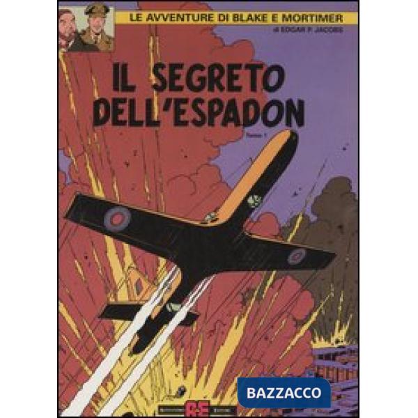 Segreto dell'Espadon. Le avventure di Blake e Mortimer (Il). Vol. 1