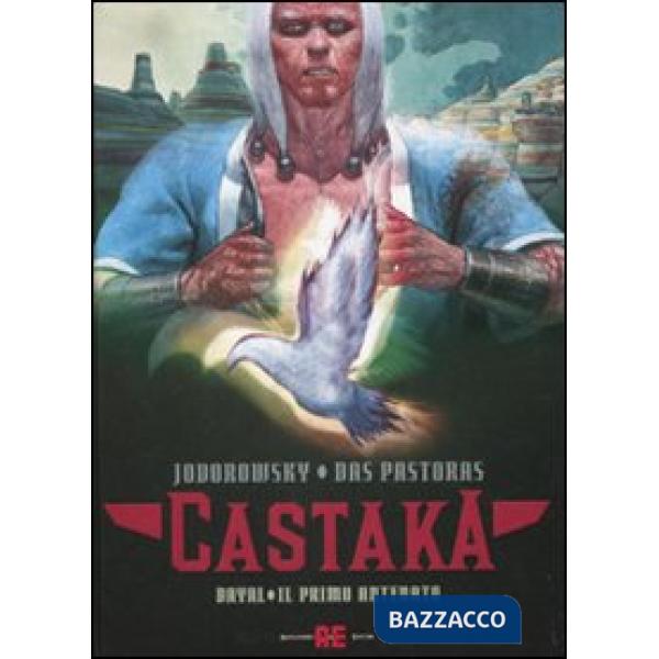 Dayal. Il primo antenato. Castaka. Vol. 1