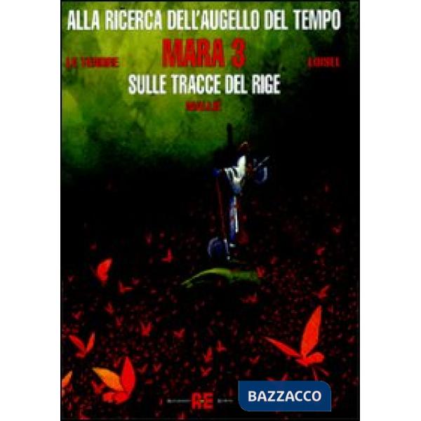 Mara. Sulle tracce del Rige. Vol. 3