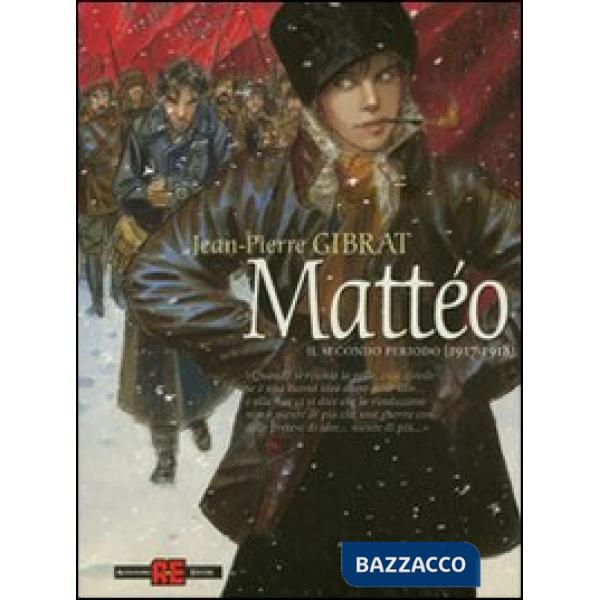 Mattéo. Il secondo periodo (1917-1918)