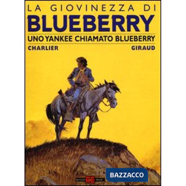 Yankee chiamato Bluberry. La giovinezza di Blueberry (Uno)