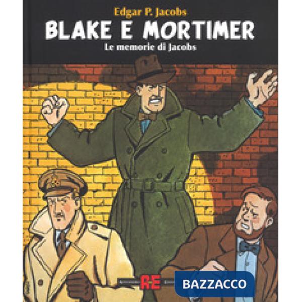 Blake & Mortimer. Le memorie di Jacobs. Ediz. illustrata