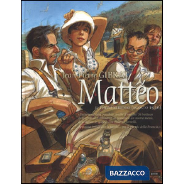 Mattéo. Il terzo periodo (agosto 1936)